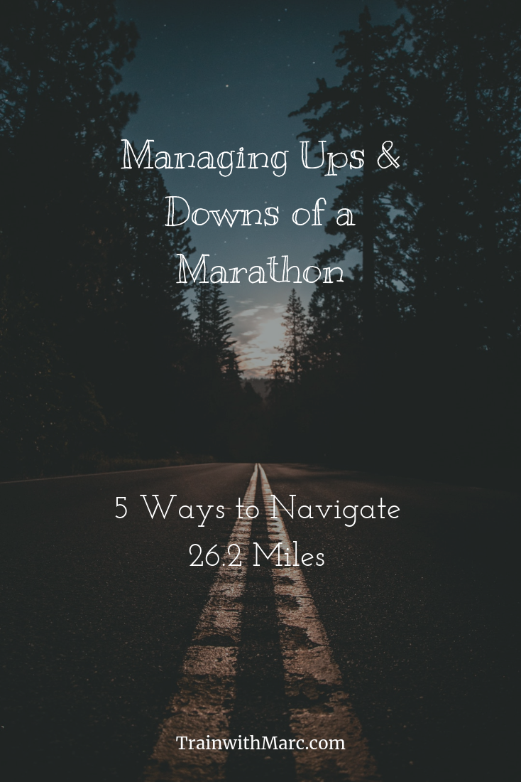 Dealing with the good and bad during a marathon