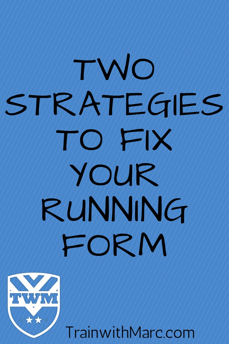 Improving Running Form – TrainwithMarc