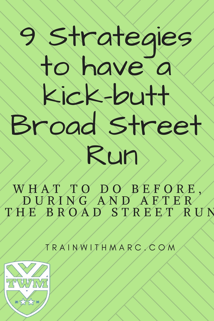 9 Strategies to have an awesome Broad Street Run