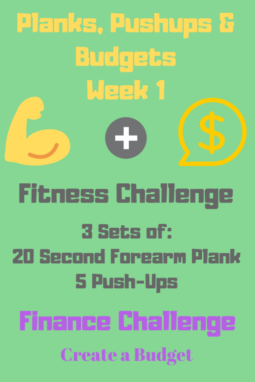 Week 1 challenge: pushups + planks and creating a budget