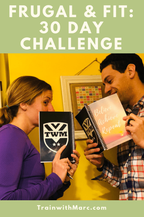 Start a 30-day challenge with TrainwithMarc working on being frugal and fit.