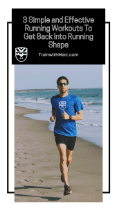 3 Simple and Effective Running Workouts To Get Back Into Running Shape ...